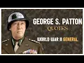George S Patton Quotes World War II General