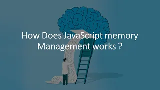 How Does JavaScript Memory Management Works