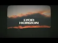 LYOD - Horizon (Official Visual)