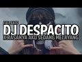 Download Lagu DJ DESPACITO X RASANYA AKU SEDANG MELAYANG FULL BASS VIRAL TIKTOK