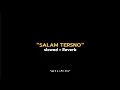 Download Lagu salam tresno _ farel prayoga (slowed +Reverb)full liirik