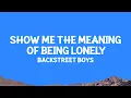 Download Lagu @backstreetboys - Show Me the Meaning of Being Lonely (Lyrics)