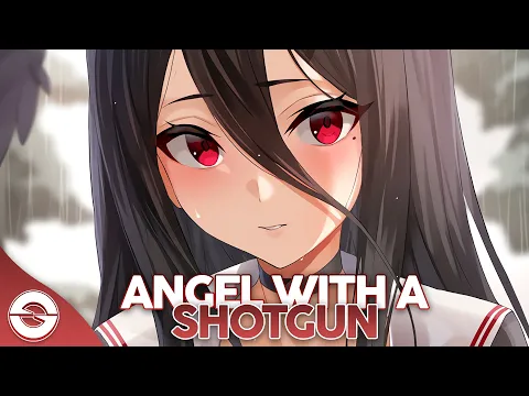 Download MP3 Nightcore - Angel With A Shotgun - (Lyrics)