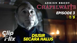 chapelwaite episode 3 1 5 diusir secara halus adrien brody cuplikan film horor clipflix