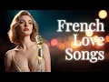 Download Lagu Voix de Paris – Soft and Timeless French Love Melodies