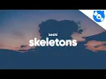 Download Lagu keshi - skeletons (Clean - Lyrics)