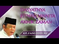 Download Lagu Dasyatnya Fitnah Wanita Di Akhir Zaman - KH Zainuddin MZ