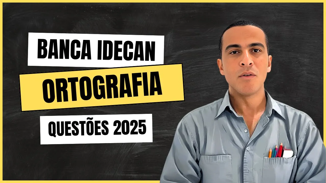 PORTUGUÊS IDECAN 2025 - ORTOGRAFIA - QUESTÕES RESOLVIDAS