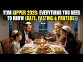 Yom Kippur 2026 Everything You Need to Know Date Fasting Prayers
