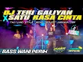 Download Lagu Dj Satu Rasa Cinta X Teri Galiyan Thailand Style √DJ Paling Enak Sedunia Full Bass