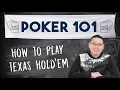 How to Play Texas Hold em for Beginners Poker 101 Course