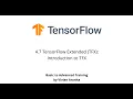 4 7 TensorFlow Extended TFX Introduction to TFX