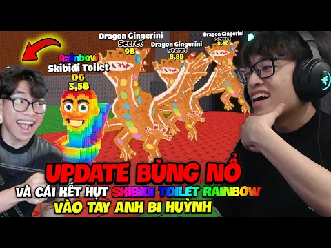 Video Thumbnail: HÙNG AKIRA HỤT MẤT OG SKIBIDI TOILET RAINBOW VÀO TAY ANH BI HUỲNH VÀ KỈ LỤC UPDATE 3 RỒNG BÁNH GỪNG