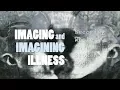 Imaging and Imagining Illness The Devan Stahl Interview