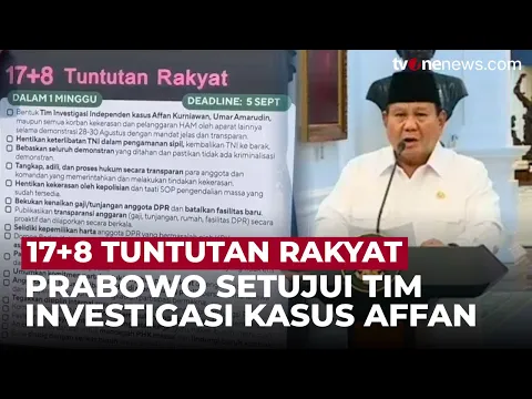 Prabowo Tanggapi Tuntutan 17+8: Sebagian Wajar, Sebagian Perlu Dibahas Lagi