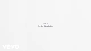 Chris Stapleton - Cold (Official Audio)