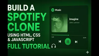 Build a Spotify Clone Using HTML CSS JavaScript Complete Music Player Tutorial Beginner to Pro