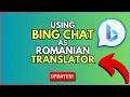 How to Use Bing Chat as a Romanian Translator