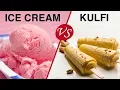 Ice Cream Vs Kulfi Indian Ice Cream