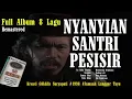 Download Lagu NYANYIAN SANTRI PESISIR @REMASTERED