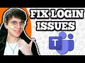 How To Fix Microsoft Teams Login Issues 2026