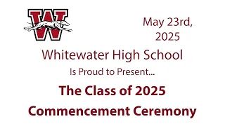 WHS Class of 2025 Commencement Ceremony