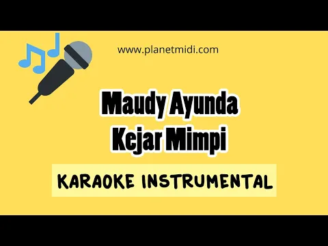 Download MP3 Maudy Ayunda - Kejar Mimpi (Karaoke/Midi Download)