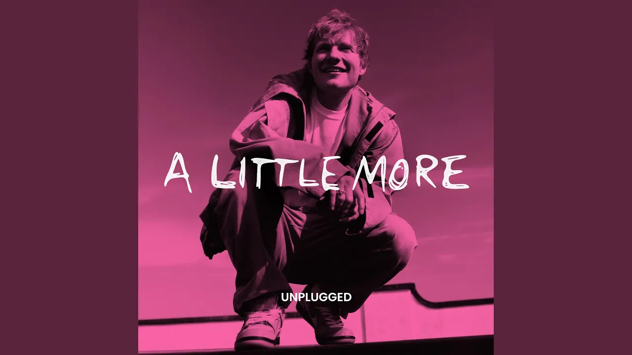 A Little More (Unplugged)