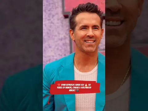🎂 Ryan Reynolds Turns 50! ❤️