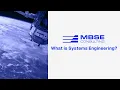 MBSE Fundamentals - What is Systems Engineering