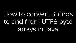 Java How to convert Strings to and from UTF8 byte arrays in Java 5solution
