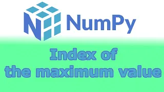 Numpy - Find the index of the value argmin argmax tutorial