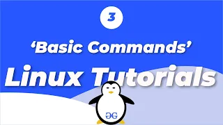 Linux Tutorials Basic Commands GeeksforGeeks