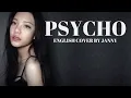 Download Lagu ♟ Red Velvet - Psycho | English Cover by JANNY