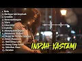 Download Lagu LAGU COVER TERBARU ACOUSTIC TERBAIK - INDAH YASTAMI 2025 TANPA IKLAN‼️