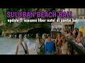 Lagu Bali now !! Suasana liburan natal di pantai bali | bali hari ini (21/12/25)