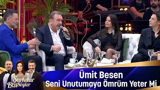 Ümit Besen SENİ UNUTMAYA ÖMRÜM YETER Mİ 