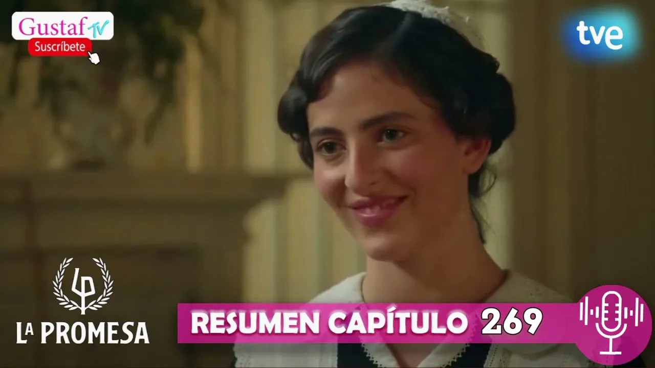 “La Promesa” || Capítulo 269 RESUMEN detallado. Con comentarios  #serie #lapromesa #spoiler #resumen