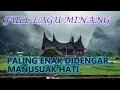 Download Lagu FULL LAGU MINANG MANUSUAK HATI - PALING ENAK DIDENGAR