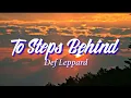 Download Lagu To Steps Behind (Acoustic) - Def Leppard [lyric video]
