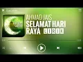 Download Lagu Ahmad Jais - Selamat Hari Raya [Lirik]