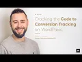 Cracking the Code to Conversion Tracking on WordPress GTM GA4 Meta Pixel Google Ads Tracking