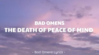 Bad Omens - The Death Of Peace Of Mind (Lyrics) 🎵