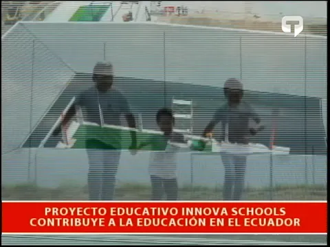 Proyecto educativo Innova Schools contribuye a la educación en el Ecuador