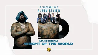 maxo kream weight of the world album review