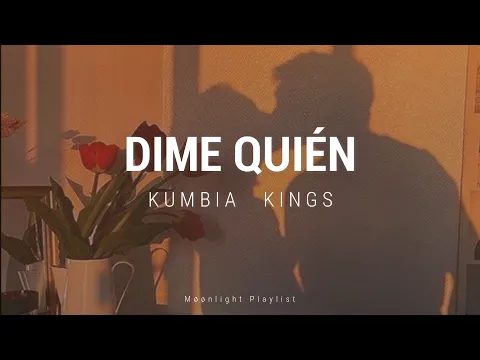 Download MP3 👑 Dime Quién  // Kumbia Kings👑