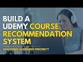 Build a Udemy Course Recommendation System Machine Learning AI Project