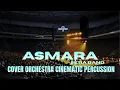 Download Lagu Setia band - Asmara | civer orchestra cinematic percussion | versi orchestra terbaik