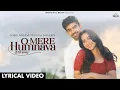 Download Lagu SONU NIGAM  Song : O Mere Humnava (Lyrical) Teesha Nigam, Sanjeev, Reem, Avinash | Hindi Song