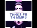 THNKS FR TH MMRS